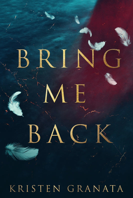 Bring Me Back: Kristen Granata